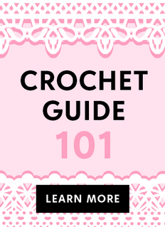 crochet guide 101. Learn More