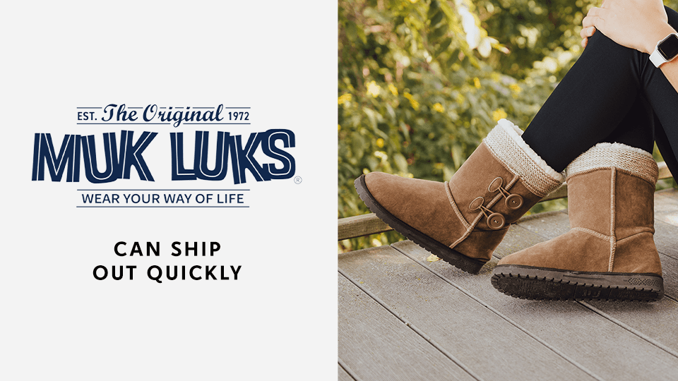 muk luks, can ship out quickly