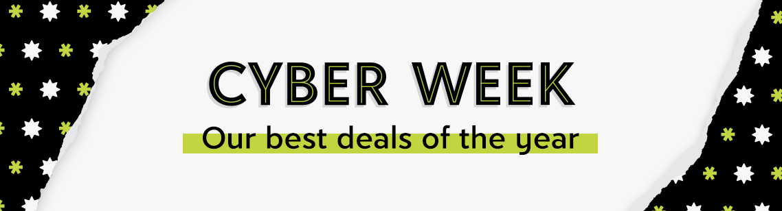Cyber week - our best deals of the year